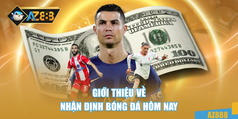 Giới thiệu về nhận định bóng đá hôm nay